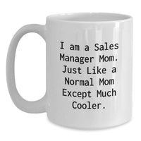 Load image into Gallery viewer, Funny Sales Manager Mom Gifts, White Coffee Mug for Sales Manager Graduation Unique Gifts from Family - Main