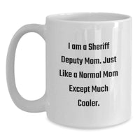 Load image into Gallery viewer, Funny Sheriff Deputy Mom Gifts from Family for Graduation Unique White Coffee Mug - Main
