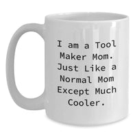 Load image into Gallery viewer, Funny Tool Maker Mom Gifts for Tool Maker - White Coffee Mug - Unique Graduation Gifts from Friends - Main