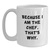 Load image into Gallery viewer, Funny Chef White Coffee Mug Gifts from Men to Graduation Unique Gifts for Chefs - Main