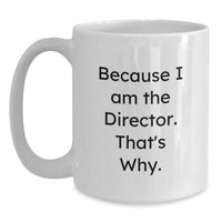 Load image into Gallery viewer, Funny Director Gifts from Friends to Graduation Unique Gift Ideas for Director Men Women 11oz 15oz White Coffee Mug - Main
