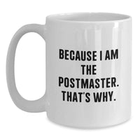 Load image into Gallery viewer, Funny Gift for Postmaster, Unique White Coffee Mug, Graduation Unique Gifts from Friends or Family - Main
