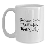 Load image into Gallery viewer, Funny Roofer Gifts for Men, White Coffee Mug with Inspirational Quote - Gifts from Friends, Family, Coworkers - Main