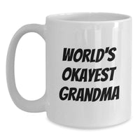 Load image into Gallery viewer, Gifts for Grandma, Funny Grandma Mugs, White Coffee Mug with 'World's Okayest Grandma' Quote, Christmas Unique Gifts from Family - Main
