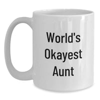 Load image into Gallery viewer, World's Okayest Aunt Keepsake White Coffee Mug for Her Birthday Gift - Main