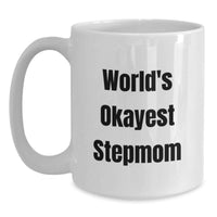 Load image into Gallery viewer, World's Okayest Stepmom Funny White Coffee Mugs Gifts for Stepmom, Unique Graduation Gifts from Family to Stepmom, White Ceramic Mug - Main