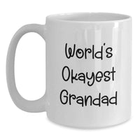 Load image into Gallery viewer, World's Okayest Grandad Funny Quote White Coffee Mug, Grandad Gifts for Graduation Unique Presents from Family - Main