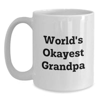 Load image into Gallery viewer, Grandpa Keepsake Mug for Him World's Okayest Birthday Gift - Main