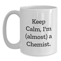 Load image into Gallery viewer, Funny Chemist White Coffee Mug Gifts from Friends to Graduation Unique Gifts for Chemist Men Women - Main
