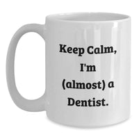 Load image into Gallery viewer, Funny Dentist Gifts for Graduation Unique White Coffee Mug - Gifts from Family to Dentist Friends - Main