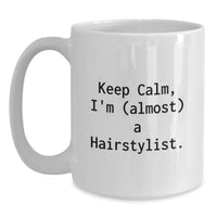 Load image into Gallery viewer, Quirky Hairstylist White Coffee Mug for Friends Birthday Gift - Main