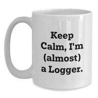 Load image into Gallery viewer, Logger Keepsake White Coffee Mug for Him Birthday Gift Keep Calm I'm - Main
