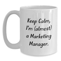 Load image into Gallery viewer, Marketing Manager Keepsake White Coffee Mug for Him Birthday Gift - Main