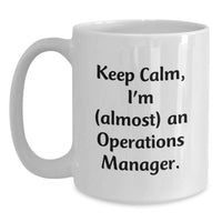 Load image into Gallery viewer, Funny Operations Manager White Coffee Mug Gifts from Family for Operations Manager Graduation Unique Gifts - Main
