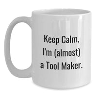 Load image into Gallery viewer, Tool Maker Keepsake White Coffee Mug for Him Birthday Gift - Main