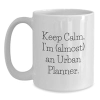 Load image into Gallery viewer, Funny Quote White Coffee Mugs for Urban Planner Graduation Unique Gifts from Friends Family - Main