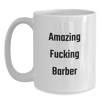 Load image into Gallery viewer, Barber Keepsake Amazing Barber White Coffee Mug for Him Graduation Gift - Main