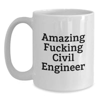 Load image into Gallery viewer, Funny Civil Engineer Gifts for Men - White Coffee Mug, Amazing Quote, Perfect Graduation Unique Gifts from Family - Main