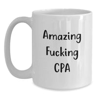 Load image into Gallery viewer, Funny CPA Gifts for Men, White Coffee Mug Quote, Gifts from Friends to Graduation Unique - Main