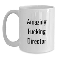 Load image into Gallery viewer, Funny Director Gifts from Family for Graduation Unique White Coffee Mug, Amazing F--king Director Quote - Main