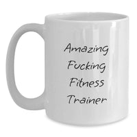 Load image into Gallery viewer, Funny Fitness Trainer Quotes Gifts for Men from Friends - White 11oz or 15oz Ceramic Coffee Mug for Graduation Unique - Main