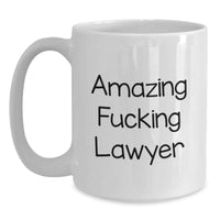 Load image into Gallery viewer, Funny Lawyer Gifts for Men, Unique White Coffee Mugs, Amazing F--king Lawyer Quote, Gifts from Friends, Lawyer Graduation - Main