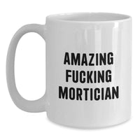 Load image into Gallery viewer, Mortician Keepsake White Coffee Mug for Him Birthday Gift - Main