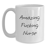 Load image into Gallery viewer, Funny Nurse Gifts from Men to Women, White Coffee Mug for Graduation Unique, 'Amazing F--king Nurse' Quote - Main
