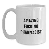 Load image into Gallery viewer, Amazing Fucking Pharmacist Keepsake Mug for Him Birthday Gift - Main