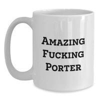 Load image into Gallery viewer, Funny Gifts from Friends for Porter, Amazing White Coffee Mug, Perfect Graduation Unique Gift - Main