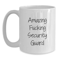 Load image into Gallery viewer, Funny Security Guard Gifts for Him - White Coffee Mug, Amazing F--king Security Guard, Perfect for Graduation Unique Gifts from Friends - Main