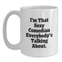Load image into Gallery viewer, Comedian White Coffee Mug Keepsake Sexy for Him Graduation Gift - Main