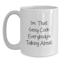 Load image into Gallery viewer, Cook Keepsake White Mug for Him Birthday Gift I'm That Sexy Cook - Main