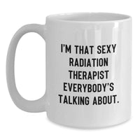 Load image into Gallery viewer, Radiation Therapist Keepsake White Mug for Him Birthday Gift - Main