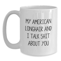 Load image into Gallery viewer, American Longhair Cat Gifts, Funny Quote Coffee Mug, Gifts from Friends and Family for Graduation, Perfect for Cat Lovers - Main

