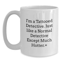 Load image into Gallery viewer, Graduation Gift for Her Detective Mug with Hot Tattooed Quote Present - Main