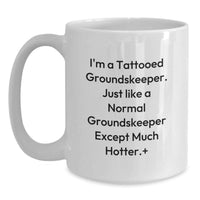 Load image into Gallery viewer, Funny groundskeeper Gifts for Men, White Coffee Mug, Unique Graduation Unique Gifts from Friends to groundskeeper - Main