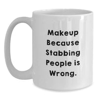 Load image into Gallery viewer, Funny Makeup Quotes White Coffee Mugs, Graduation Unique Gifts for Women, Friends, Coworkers from Makeup Lovers - Main