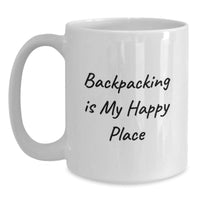 Load image into Gallery viewer, Funny Backpacking Gifts for Graduation, &#39;Backpacking Is My Happy Place&#39; White Coffee Mug, 11oz or 15oz, Ceramic, Microwave, Dishwasher Safe, Gifts from Friends to Backpacking Enthusiasts - Main
