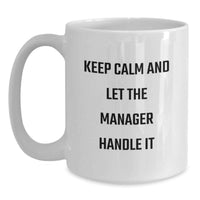 Load image into Gallery viewer, Funny Manager Quotes White Coffee Mug - Gifts for Men from Friends on Graduation Day - Main