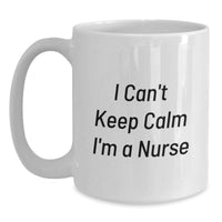 Load image into Gallery viewer, Funny Nurse Mug Gifts from Friends to Graduation Unique Gifts for New Nurse Men Women Coworkers Family - Can't Keep Calm I'm A Nurse - Main