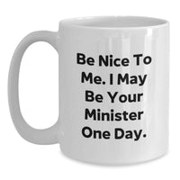 Load image into Gallery viewer, Funny Minister White Coffee Mug Gifts from Friends to Graduation Unique Gifts for Minister - Main