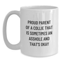 Load image into Gallery viewer, Funny Collie Dog Gifts, Proud Parent Mug, White Coffee Mug, Birthday Unique Gifts from Friends, Gifts for Collie Dog Lovers - Main
