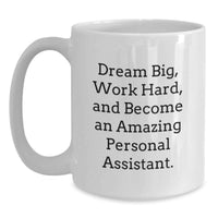 Load image into Gallery viewer, Gifts from Friends to Personal Assistant, Inspirational Quote White Coffee Mugs for Graduation Unique Gifts, 11oz/15oz Ceramic Mug for Men or Women - Main