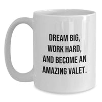 Load image into Gallery viewer, Funny Valet Gifts, White Coffee Mug, Inspirational Quote for Amazing Valet, Gifts from Family, Friends, Graduation Unique Gifts - Main