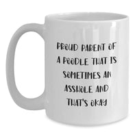 Load image into Gallery viewer, Funny Poodle Dog Gifts for Proud Parents White Coffee Mug, Gifts from Friends to Family and Coworkers, 11oz and 15oz Ceramic Mug for Graduation - Main
