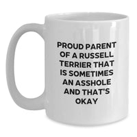 Load image into Gallery viewer, Funny Russell Terrier Dog Gifts from Friends, Gifts for Men and Women Who Love a Sassy Russell Terrier White Coffee Mug, Proud Parent Quote, Graduation Unique Gifts - Main

