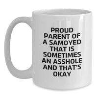 Load image into Gallery viewer, Samoyed Dog Gifts Funny Mugs for Proud Parents &amp; Friends - Gifts from Men to Samoyed Dog Lovers, Unique Graduation Gifts for Her or Him - Main
