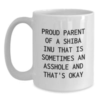 Load image into Gallery viewer, Funny Shiba Inu Dog Lover Gifts from Friends and Family - Proud Parent Quote on White Coffee Mug for Birthday - Main
