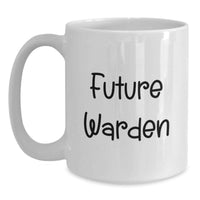 Load image into Gallery viewer, Funny Future Warden White Coffee Mug Gifts from Friends, Inspirational Quote for Graduation Unique Gifts, Warden White Coffee Mug - Main